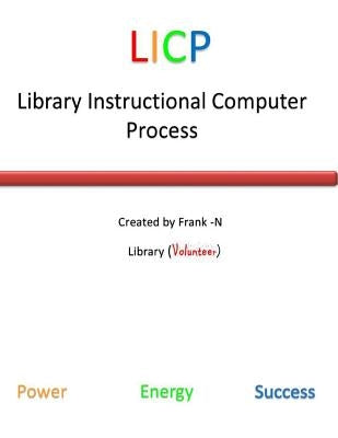 Library Instructional Computer Process (LICP) by Johnson, Frank-N