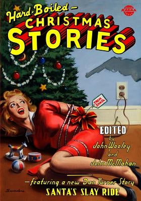 Hard-Boiled Christmas Stories by McMahan, John