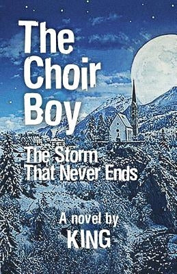 The Choir Boy: Storm That Never Ends by King