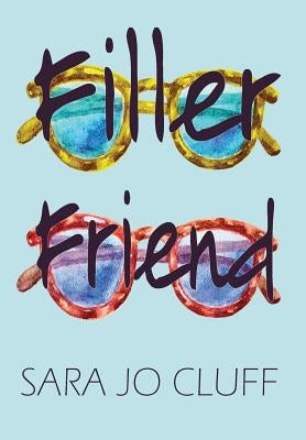 Filler Friend by Cluff, Sara Jo