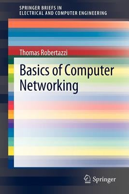 Basics of Computer Networking by Robertazzi, Thomas