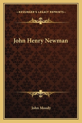 John Henry Newman by Moody, John