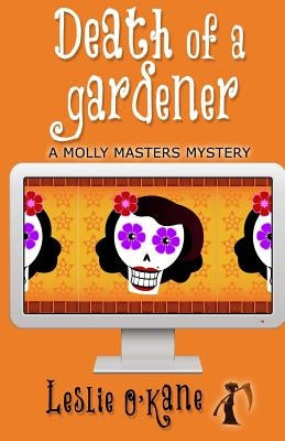Death of a Gardner: Illustrated Edition by O'Kane, Leslie