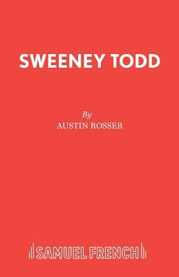 Sweeney Todd by Rosser, Austin