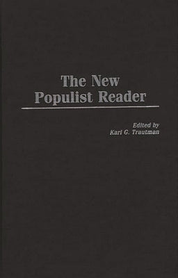 The New Populist Reader by Trautman, Karl G.