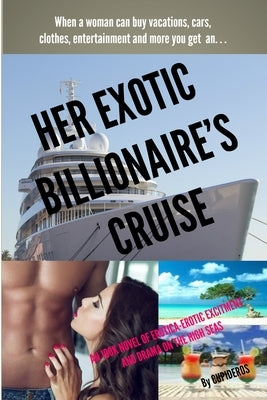 Her Exotic Billionaire's Cruise by Cupideros