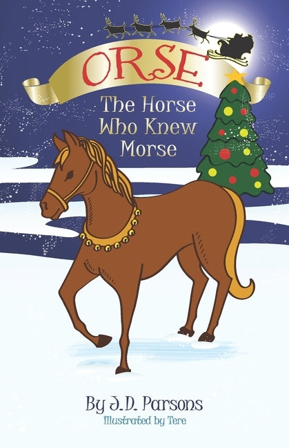 Orse, The Horse Who Knew Morse by Parsons, J. D.