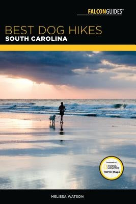 Best Dog Hikes South Carolina by Watson, Melissa