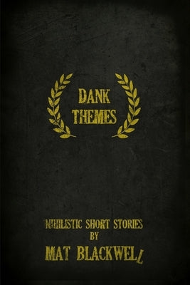 Dank Themes by Blackwell, Mat