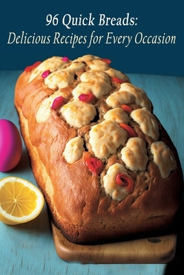 96 Quick Breads: Delicious Recipes for Every Occasion by Kami, Spice Square