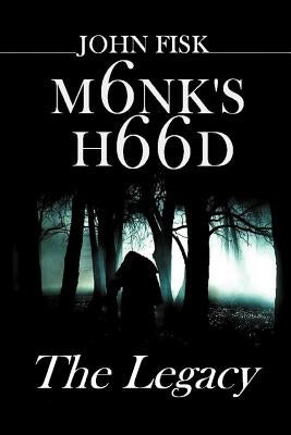 Monk's Hood: The Legacy by Fisk, John