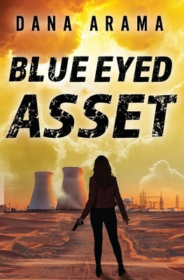 A Blue Eyed Asset by Arama, Dana