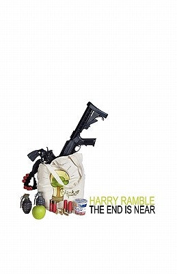 The End Is Near by Ramble, Harry
