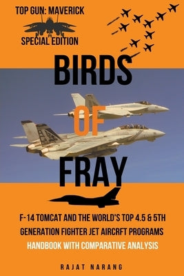 Birds of Fray - Top Gun: Maverick - Special Edition by Narang, Rajat