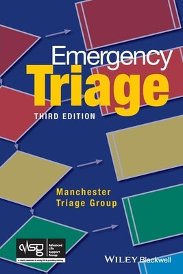 Emergency Triage: Manchester Triage Group by Mackway-Jones, Kevin