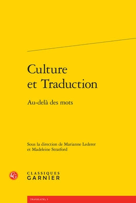 Culture Et Traduction: Au-Dela Des Mots by Lederer, Marianne