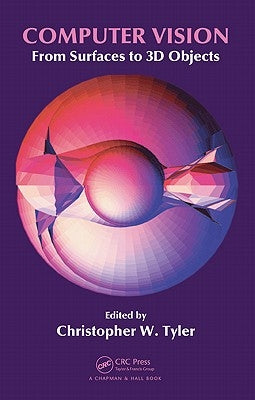 Computer Vision: From Surfaces to 3D Objects by Tyler, Christopher W.