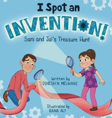 I Spot an Invention: Sani and Jai's Treasure Hunt by Melwani, Dinesh