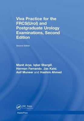 Viva Practice for the Frcs(urol) and Postgraduate Urology Examinations by Arya, Manit