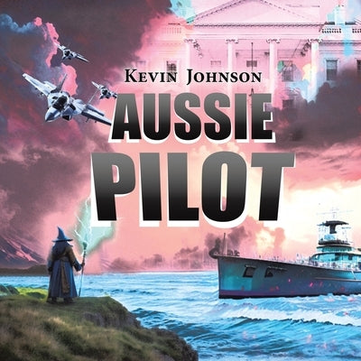 Aussie Pilot by Johnson, Kevin