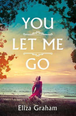 You Let Me Go by Graham, Eliza