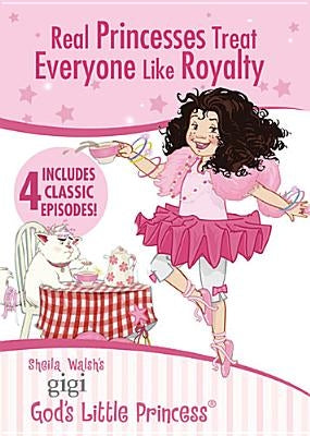 Real Princesses Treat Everyone Like Royalty by Walsh, Sheila