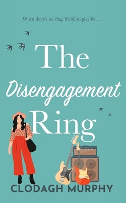 The Disengagement Ring by Murphy, Clodagh