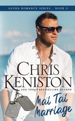 Mai Tai Marriage: Beach Read Edition by Keniston, Chris