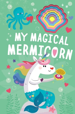 My Magical Mermicorn by McLean, Danielle