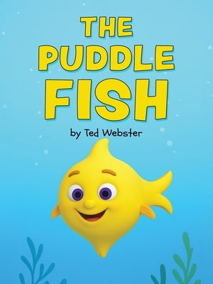The Puddle Fish The Caterpillar Story by Webster, Ted