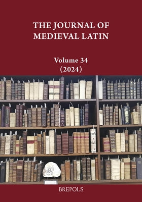 The Journal of Medieval Latin 34/2024 by Brepols Publishers
