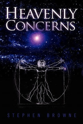 Heavenly Concerns by Browne, Stephen