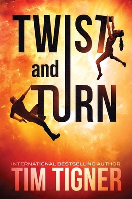 Twist and Turn by Tigner, Tim