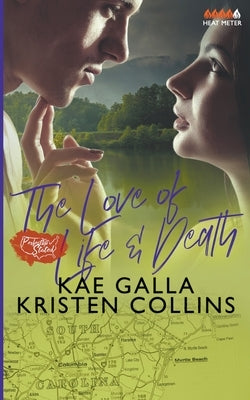 The Love of Life & Death by Collins, Kristen