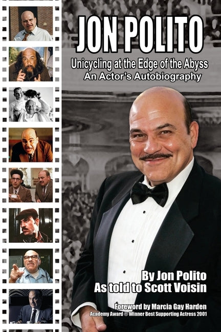 Jon Polito - Unicycling at the Edge of the Abyss - An Actor's Autobiography by Polito, Jon