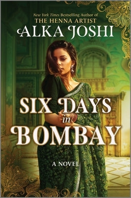 Six Days in Bombay by Joshi, Alka