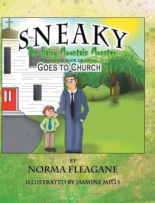 Sneaky The Hairy Mountain Monster Goes To Church by Fleagane, Norma