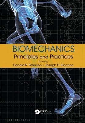 Biomechanics: Principles and Practices by Peterson, Donald R.
