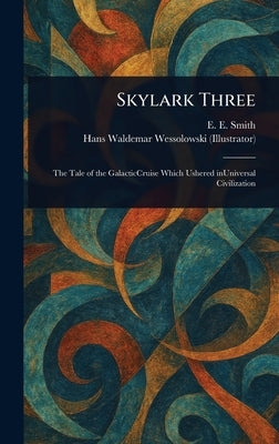 Skylark Three by Smith, E. E. (Edward Elmer)