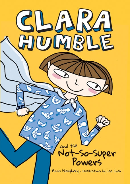 Clara Humble and the Not-So-Super Powers by Humphrey, Anna