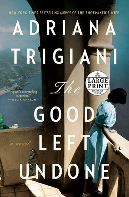 The Good Left Undone by Trigiani, Adriana