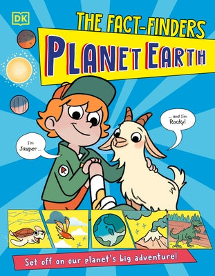 The Fact-Finders Planet Earth: Set Off on Our Planet's Big Adventure! by DK