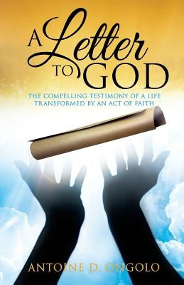 A Letter to God by Ongolo, Antoine D.