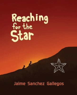 Reaching for the Star by Gallegos, Jaime Sanchez