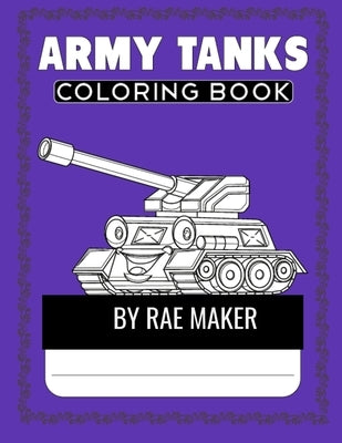 Army Tanks Coloring Books by Maker, Rae
