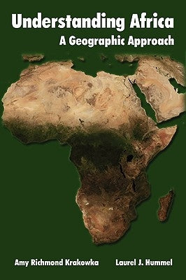Understanding Africa: A Geographic Approach by Krakowka, Amy Richmond