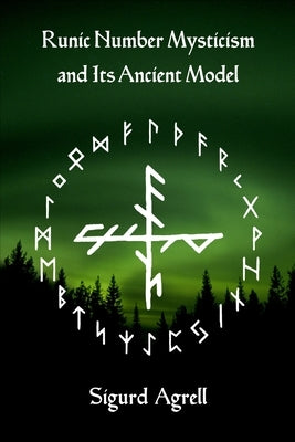 Runic Number Mysticism by Agrell, Sigurd