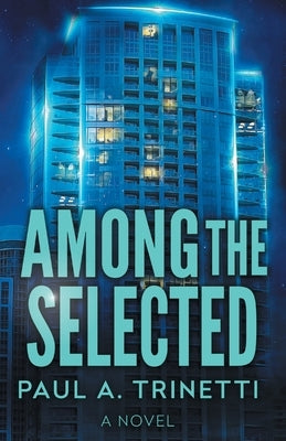 Among the Selected by Trinetti, Paul a.
