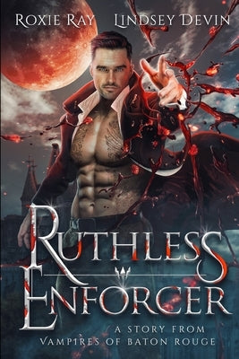 Ruthless Enforcer: A Paranormal Vampire Romance by Devin, Lindsey