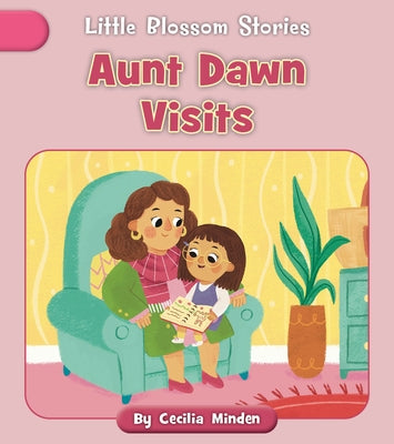 Aunt Dawn Visits by Minden, Cecilia